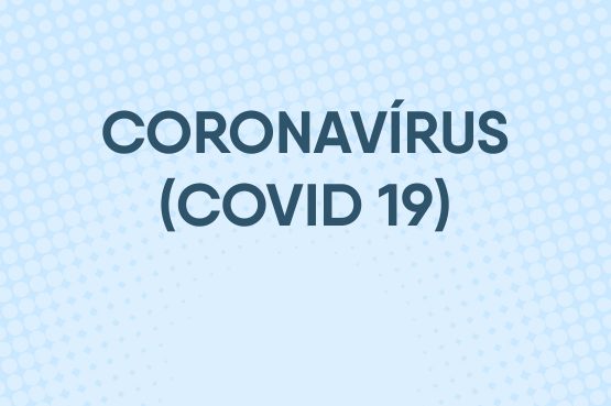 Imagem padrao portal novo coronavirus covid19.2 555x369 2 Bahia tem 290 confirmações de Covid-19 e seis óbitos