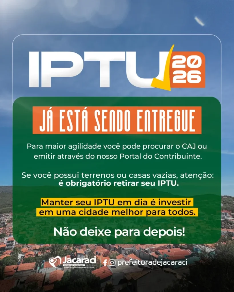 SaveClip.App 658187113 17906008761399706 2373986831431723629 n Prefeitura orienta contribuintes sobre emissão e pagamento do IPTU 2026 em Jacaraci